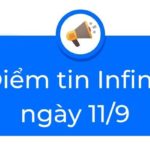 Điểm tin Infina ngày 11/9