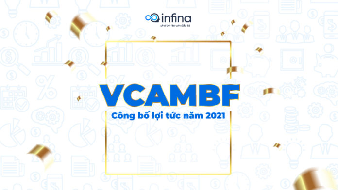 Thông báo VCAMBF công bố lợi tức trong năm 2021