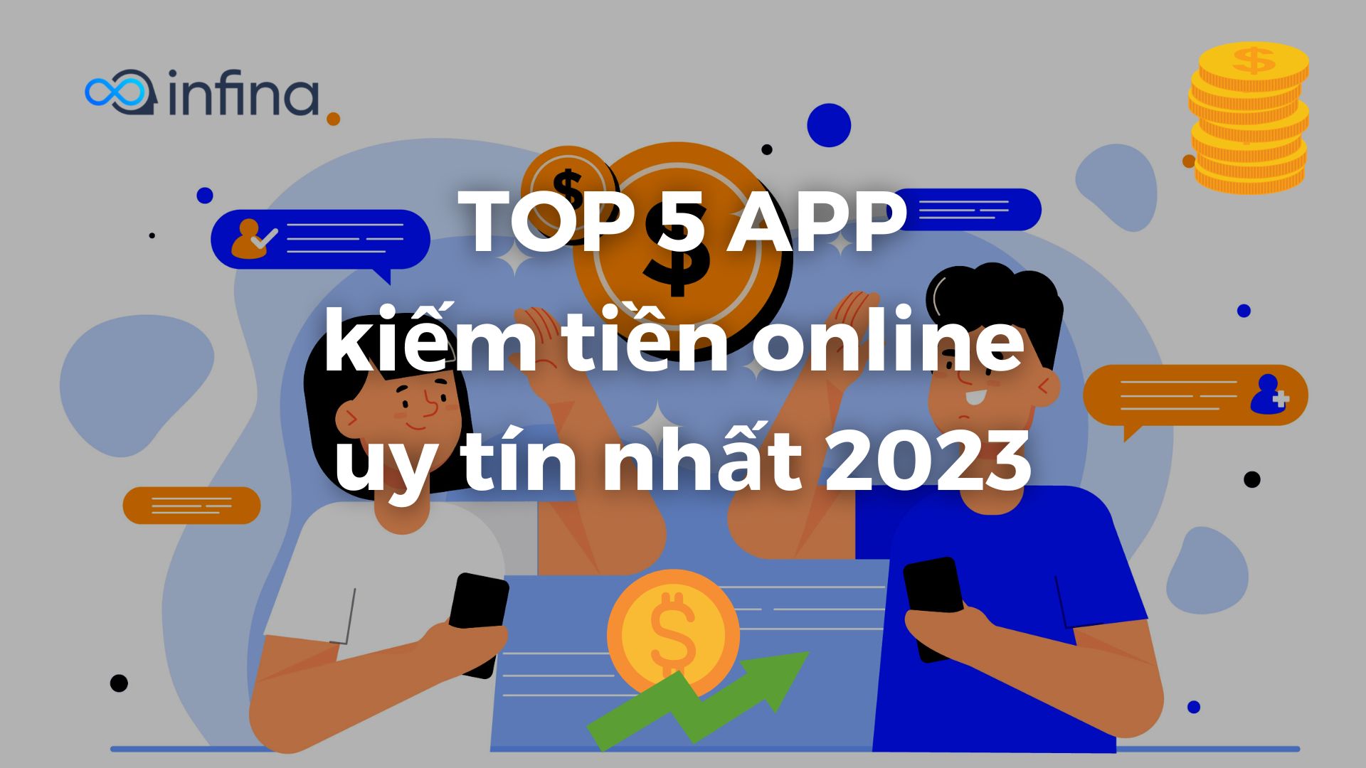 TOP 5 App kiếm tiền online trên điện thoại cực kỳ uy tín trong năm 2023