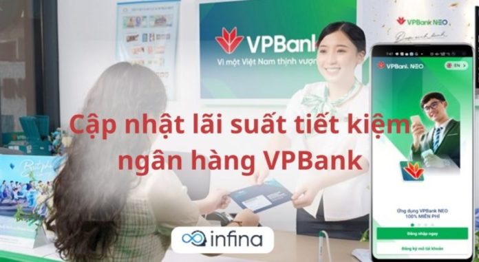 Lãi suất ngân hàng VPBank cao nhất cập nhật tháng 04/2024