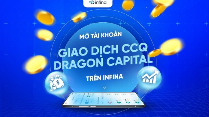 Hướng dẫn mở tài khoản chứng chỉ quỹ Dragon Capital tại Infina