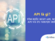 API là gì? Tìm hiểu REST API, Web API và ưu nhược điểm API là gì? Tìm hiểu REST API, Web API và ưu nhược điểm