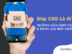 Ship COD là gì? Hướng dẫn ship COD và bảng giá mới nhất Ship COD Là Gì? Hướng Dẫn Ship COD Và Bảng Giá Mới Nhất